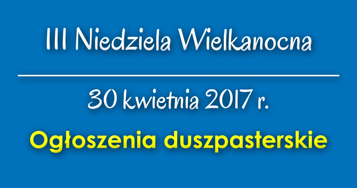 Ogłoszenia parafialne - 30 IV 2017