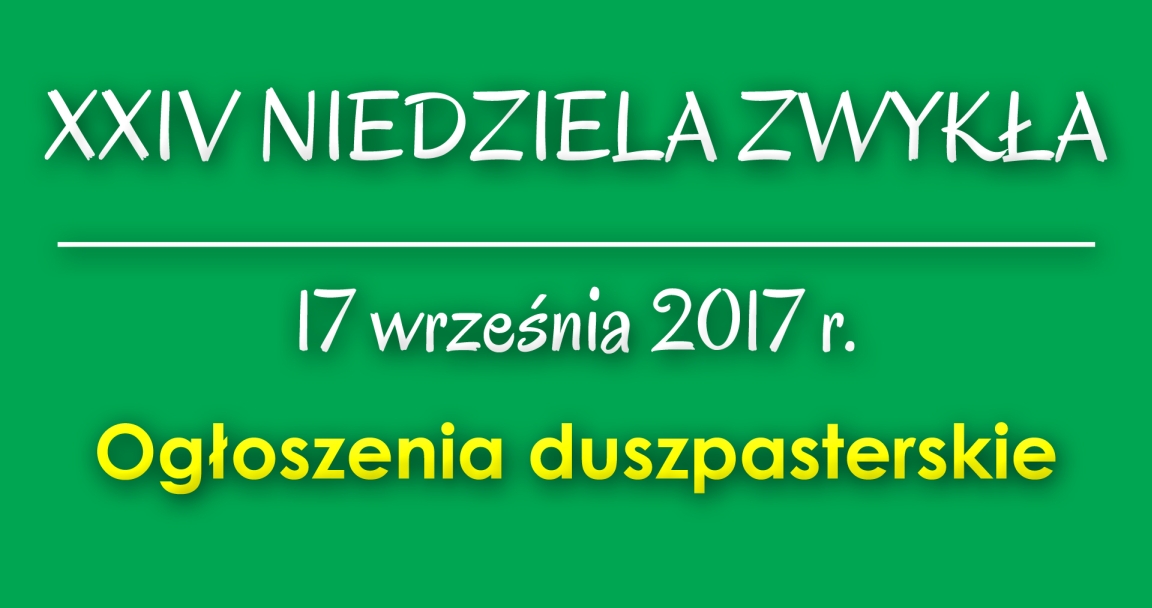 Ogłoszenia parafialne - 17 IX 2017