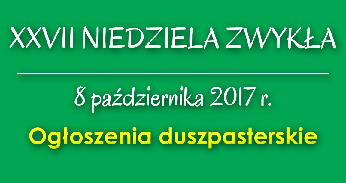 Ogłoszenia parafialne - 8 X 2017