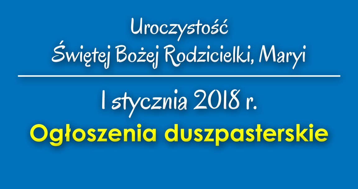 Ogłoszenia parafialne - 1 I 2018