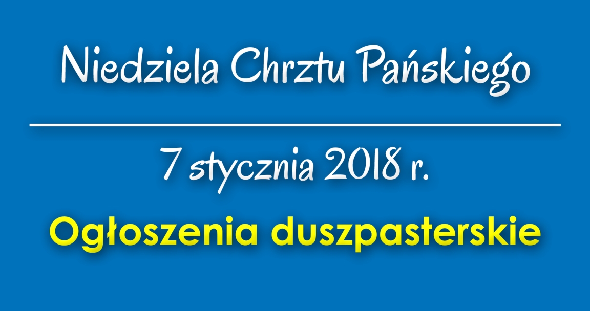 Ogłoszenia parafialne - 7 I 2018