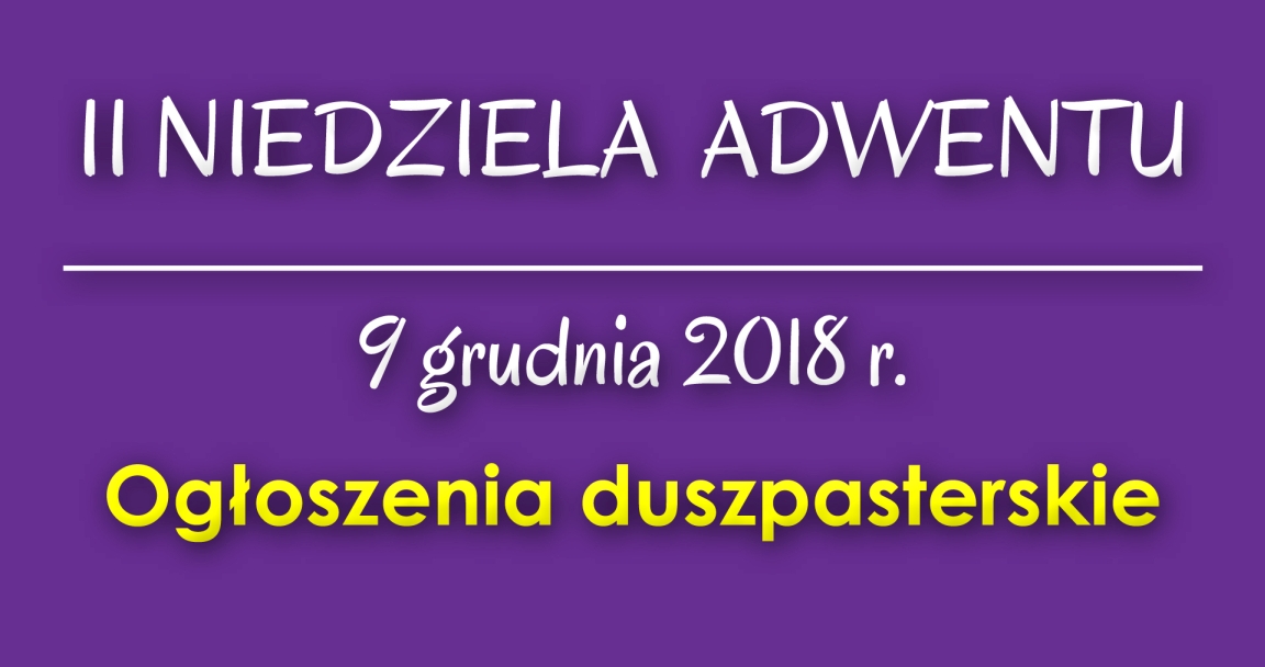 Ogłoszenia parafialne - 9 XII 2018