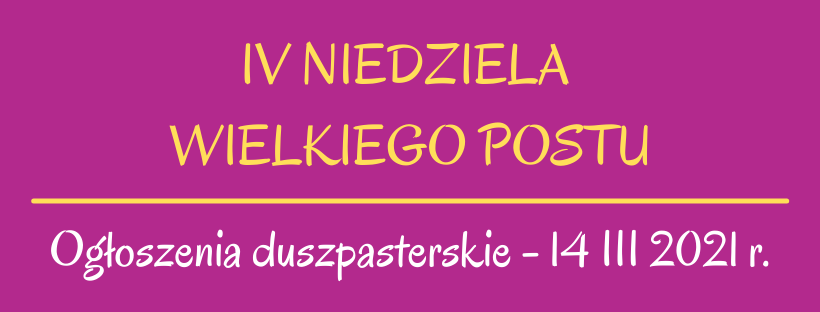 Ogłoszenia duszpasterskie - 14 III 2021